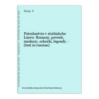 Puteshestvie V Stoibishche Lunvo. Romany, Povesti, Rasskazy, Ocherki, Legendy. - (text In Russian) - Langues Slaves