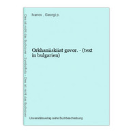 Orkhaniiskiiat Govor. - (text In Bulgarien) - Langues Slaves