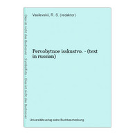 Pervobytnoe Isskustvo. - (text In Russian) - Slavische Talen