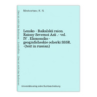 Lensko - Baikalskii Raion. Raiony Severnoi Azii .- Vol. IV . Ekonomiko - Geograficheskie Ocherki SSSR. -(text - Slavische Talen