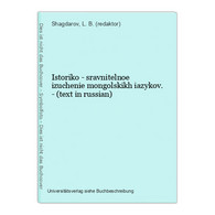 Istoriko - Sravnitelnoe Izuchenie Mongolskikh Iazykov. - (text In Russian) - Slavische Talen