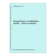 Frazeolozmy V Evenkiiskom Iazyke. - (text In Russian) - Slavische Talen