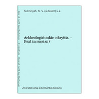 Arkheologicheskie Otkrytiia. - (text In Russian) - Langues Slaves