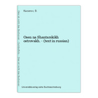 Osen Na Shantarskikh Ostrovakh. - (text In Russian) - Langues Slaves