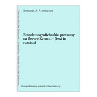 Etnodemograficheskie Protsessy Na Severe Evrazii. - (text In Russian) - Langues Slaves