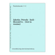 Iakutiia. Priroda - Liudi - Khozaistvo. - (text In Russian) - Langues Slaves