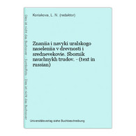 Znaniia I Navyki Uralskogo Naseleniia V Drevnosti I Srednevekovie. Sbornik Nauchnykh Trudov. - (text In Russia - Slav Languages