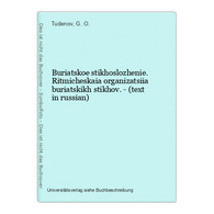 Buriatskoe Stikhoslozhenie. Ritmicheskaia Organizatsiia Buriatskikh Stikhov. - (text In Russian) - Langues Slaves