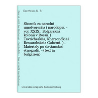 Sbornik Za Narodni Umotvoreniia I Narodopis. - Vol. XXIX . Bolgarskiia Kolonii V Rossii. ( Tavricheskiia, Kher - Langues Slaves