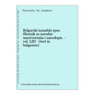 Bylgarski Iunashki Epos. Sbornik Za Narodni Umotvoreniia I Narodopis. - Vol. LIII - (text In Bulgarien) - Slavische Talen