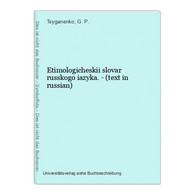 Etimologicheskii Slovar Russkogo Iazyka. - (text In Russian) - Langues Slaves