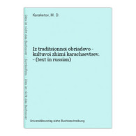 Iz Traditsionnoi Obriadovo - Kultuvoi Zhizni Karachaevtsev. - (text In Russian) - Slav Languages