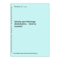 Istoriia Pervobytnogo Obshchestva. - (text In Russian) - Langues Slaves