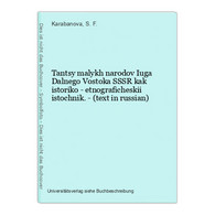 Tantsy Malykh Narodov Iuga Dalnego Vostoka SSSR Kak Istoriko - Etnograficheskii Istochnik. - (text In Russian) - Slav Languages