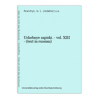 Uchebnye Zapiski. - Vol. XIII - (text In Russian) - Langues Slaves