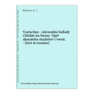 Vostochno - Slavanskie Ballady I Blizkie Im Formy. Opyt Ukazatelia Siuzhetov I Versii. - (text In Russian) - Slavische Talen