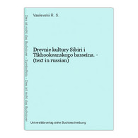 Drevnie Kultury Sibiri I Tikhookeanskogo Basseina. - (text In Russian) - Slavische Talen