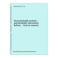 Semanticheskii Puchek V Pamiatnikakh Materialnoi Kultury. - (text In Russian) - Langues Slaves