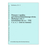 Primore V Epokhu Pervobytnoobshchinnogo Stroia. Zheleznyi Vek ( I Tysiacheletie Do N.e. - VIII V. N. E. ) - (t - Langues Slaves