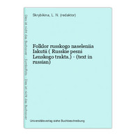 Folklor Russkogo Naseleniia Iakutii ( Russkie Pesni Lenskogo Trakta.) - (text In Russian) - Langues Slaves