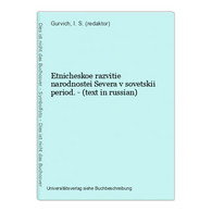 Etnicheskoe Razvitie Narodnostei Severa V Sovetskii Period. - (text In Russian) - Langues Slaves