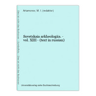 Sovetskaia Arkheologiia. - Vol. XIII - (text In Russian) - Langues Slaves