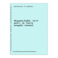 Mongolyn Sudlal. - Vol. 8 - Parts 1 - 25 - (text In Mongolie - Russian)) - Slav Languages