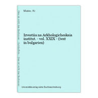 Izvestiia Na Arkhologicheskaia Institut. - Vol. XXIX - (text In Bulgarien) - Slav Languages