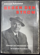 Gegen Den Strom. Erinnerungen Eines Niedersächsischen, Deutschen Und Europäischen Bauernführers. - Mappemondes