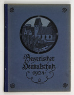 Bayrischer Heimatschutz. - Zeitschrift Des Bayerischen Landesvereins Für Heimatschutz / Verein Für Volkskunst - Maps Of The World
