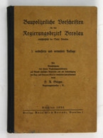 Baupolizeiliche Vorschriften Für Den Regierungsbezirk Breslau Ausschließlich Der Stadt Breslau. - 3. Verbesser - Mappemondes