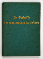 Die Seeschiffe Der Hannoverschen Weserflotte Der Ehemaligen Hannoverschen, Später Preußischen Ämter Blumenthal - Landkarten