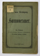 Die Neue Verfolgung Der Hannoveraner. Ein Nachruf An Alle Parteien In Deutschland, Mit Aktenmäßiger Darstellun - Maps Of The World