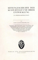 Erotik Buch Sittengeschichte Der Kulturwelt Und Ihrer Entwicklung Des Geheimen Und Verbotenen Hrsg. Schidrowitz, Leo O.  - Unclassified