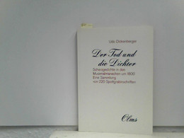 Der Tod Und Die Dichter: Scherzgedichte In Den Musenalmanachen Um 1800. Mit Einer Sammlung Von 200 Spottgrabin - Humor