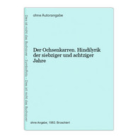 Der Ochsenkarren. Hindilyrik Der Siebziger Und Achtziger Jahre - Gedichten En Essays