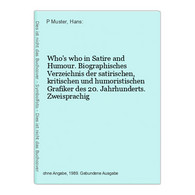 Who's Who In Satire And Humour. Biographisches Verzeichnis Der Satirischen, Kritischen Und Humoristischen Graf - Lexicons