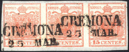 O 1850, 15 Cent. Striscia Orizzontale Di Tre, Usato A Cremona 23. MAR, Splendido, Sass. 20 / 175,- - Lombardy-Venetia