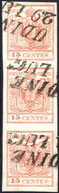 O 1850, 15 Cent. Striscia Verticale Di Tre, Usato A Udine 29.LUG, Splendido, Sass. 20 / 175,- - Lombardy-Venetia