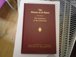 THE HISTORY OF AL-TABARI VOLUME VII THE FOUNDATION OF THE COMMUNITY TRAD. W. MONTGOMERY WATT & M. V. McDONALD / SUNY - Otros & Sin Clasificación