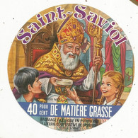 étiquette De Fromage SAINT SAVIOL , Fabriqué En Poitou, Laiterie Coopérative De ST SAVIOL, 86 , CIVRAY ,Vienne - Fromage