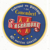 étiquette De Fromage , Camembert L'AGRAMONT , Fabriqué En Poitou, 86 ,Vienne - Formaggio