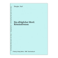 Ein Alltäglicher Mord. Kriminalroman - Thriller