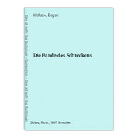 Die Bande Des Schreckens. - Policíacos