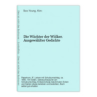 Die Wächter Der Wölker. Ausgewählter Gedichte - Autores Alemanes