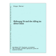 Shihuang Di Und Der Alltag Im Alten China - Asia & Near-East