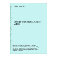 Dialogo De La Lengua,Juan De Valdés - Duitse Auteurs