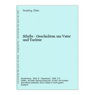 Sibylle - Geschichten Um Vater Und Tochter - Duitse Auteurs