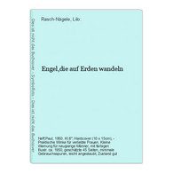 Engel,die Auf Erden Wandeln - German Authors