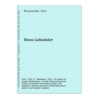 Heros Liebesfahrt - German Authors